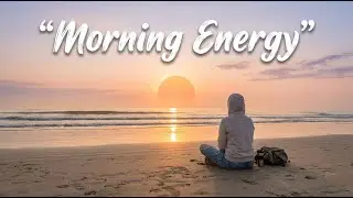 Sunrise by the Sea 🌊🌅 Feel Good Music for a Gentle Morning | Indie/Pop/Folk/Acoustic Playlist