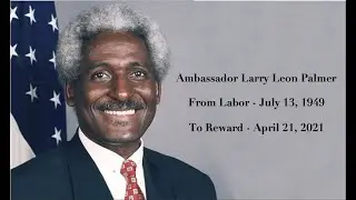 Ambassador Larry Leon Palmer  (Rest In Power)