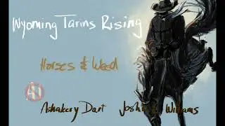 Wyoming Tarins Rising : Horses and Weeds