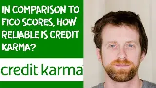 In comparison to FICO scores, how reliable is Credit Karma?