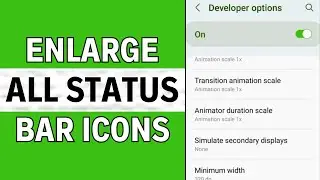 How to Enlarge All Status Bar Icons in Samsung