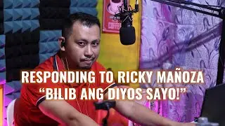 Responding to Ricky Ma&ntilde;oza | Bilib Ang Diyos Sayo