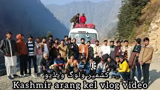 Kashmir arang kel // vlog video 2025 new updates // #mrfateh Kashmir updates // traval with fateh 