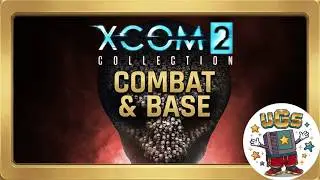 XCOM 2 Combat, Building, Map Tips Wish I Knew Gameplay Guide