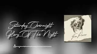 Saturday Overnight - Glory Of The Night