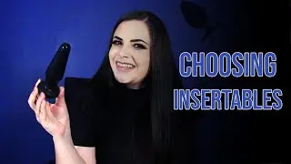 Choosing Insertables
