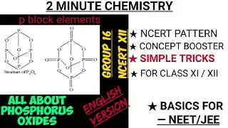 OXIDES OF PHOSPHORUS II P-O-P BRIDGES IN PHOSPHORUS PENTAOXIDE  & TRIOXIDE IN ENGLISH  II NCERT XII
