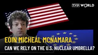 Nuclear Deterrence - European Edition? | Eoin Miche&aacute;l McNamara