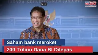 200 Triliun untuk Pertebal Likuiditas Bank