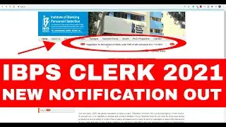 IBPS CLERK NEW NOTIFICATION 2021 OUT | IBPS CLERK NOTIFICATION 2021