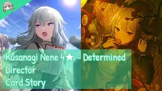 [Project Sekai] Kusanagi Nene 4★ - Determined Director (Card Story)