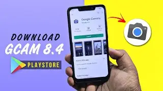 ⚡How to Download & Install Google Camera 8.4 on Android from Play Store!!