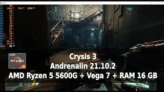 Crysis 3 Benchmark Ryzen 5 5600G + Vega 7, RAM 16 GB, Windows 10