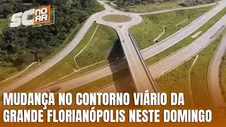 Contorno Viário da Grande Florianópolis terá mudança a partir de domingo
