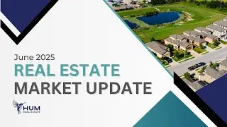 June 2025 Real Estate Market Update
