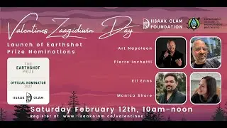 Zaag'idiwin Day 1 2022 - IPCA Earthshot Nomination Process