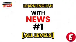 The Great Beer Flood &ndash; Learn English with News [ALL LEVELS]