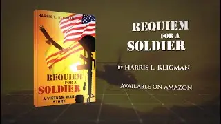 Requiem For A Soldier | Official Book Trailer | Harris L. Kligman