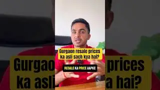 Seller vs Buyer | Gurgaon Resale Property Price Reality