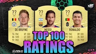 FIFA 21 OFFICIAL TOP 100 PLAYER RATINGS!!