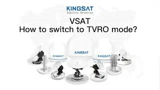 KINGSAT Maritime VSAT &mdash; How to switch to TVRO mode?