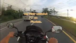MY MOTO WEEKEND IN PHUKET/МОИ МОТО ВЫХОДНЫЕ НА ПХУКЕТЕ