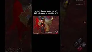 [Dead by daylight] Troll Killer v&agrave; c&aacute;i kết  #dbd #shorts #vietnam #dbdclips #funny #deadbydaylight