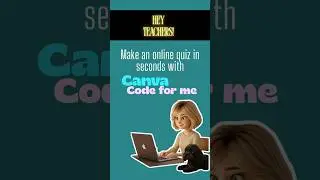 Canva Quick Tip: Code a Quiz Website for Teachers!