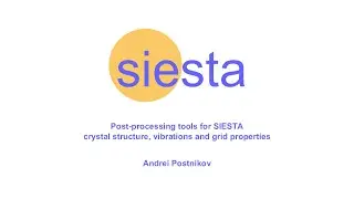 Post-processing tools for SIESTA crystal structure, vibrations and grid properties