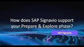 How does SAP Signavio support your Prepare & Explore phase? - SAP Activate Accelerator