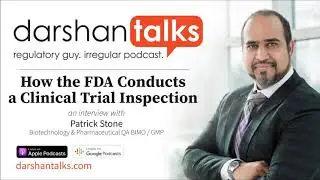 How the FDA Conducts a Clinical Trial Inspection: An Interview w/ Former FDA Inspector Patrick Stone