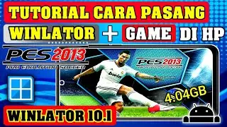 LENGKAP Cuy !! Cara Pasang Game PES 2013  Winlator di HP Sampai bisa Main