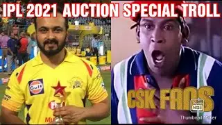 IPL 2021 AUCTION SPECIAL TROLL / TROLL FOREVER