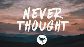 Trevor Daniel - Never Thought (Lyrics) [ft. Fossa Beats]