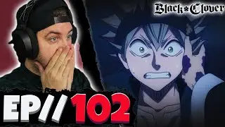 HOW FAR WE'VE GROWN!! // Black Clover Episode 102 REACTION  - Anime Reaction