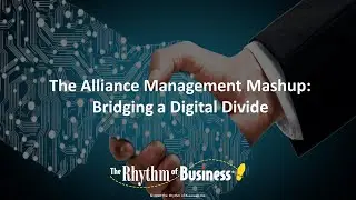 The Alliance Management Mashup:  Bridging a Digital Divide