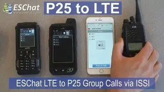 ESChat LTE to P25 Interoperability via ISSI