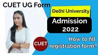 Du admission 2022| CUET UG Form 2022| How to fill Form | Du Admission Process 2022