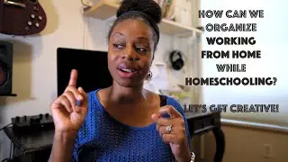 Work from home? Homeschool? YES we CAN! How we schedule the day