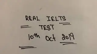 Real reading and writing test predictions 10/10/2019 Ielts |The invigilator
