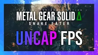 Uncap FPS & Ultrawide Fix | MGS Delta