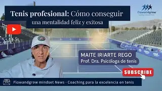 Tenis profesional: Cómo construir una mentalidad feliz y exitosa
