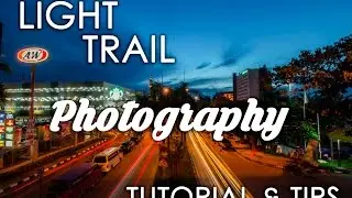 TUTORIAL & TIPS LIGHT TRAIL PHOTOGRAPHY / JEJAK LAMPU #TUTORIAL #TIPS