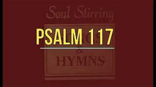 Psalm 117 song with lyrics