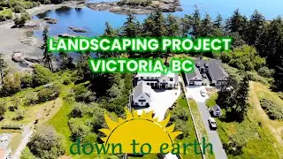 Landscaping project, Victoria, BC 🇨🇦 Down to Earth Gardens and Nursery