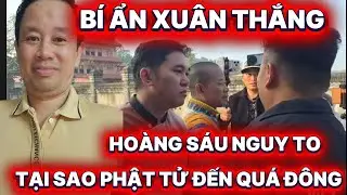 Hoàng Sáu gặp nguy và bí ẩn đằng sau Xuân Thắng
