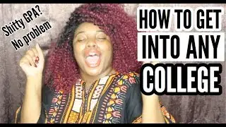 HOW MY 1.7 GPA GOT ME INTO COLLEGE!!! | Thee Mademoiselle ♔