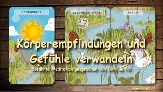 Geführte Meditation: in 15 Minuten Empfindungen und Gefühle verwandeln