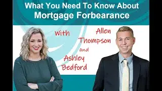WHAT YOU NEED TO KNOW ABOUT MORTGAGE FORBEARANCE! Ashley Bedford Spills The Lenders' Secrets.