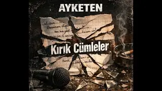 AYKETEN – Kırık Cümleler | (2026)